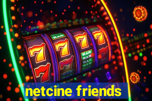 netcine friends